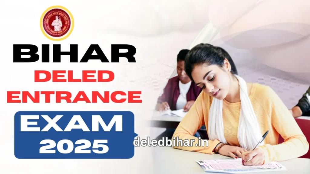 बिहार D.El.Ed प्रवेश परीक्षा 25: आवेदन प्रक्रिया शुरू, जानिए पूरी जानकारी
